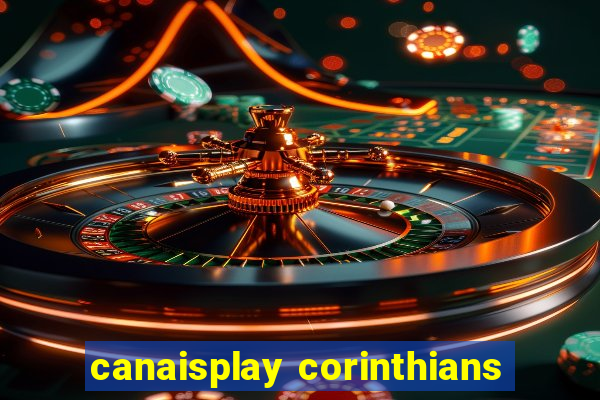 canaisplay corinthians